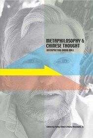 Metaphilosophy and Chinese Thought, Interpreting David Hall